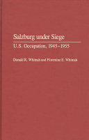Salzburg under siege : U.S. occupation, 1945-1955