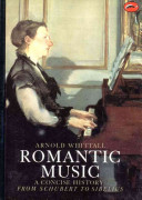 Romantic music : a concise history from Schubert to Sibelius : with 51 illustrations