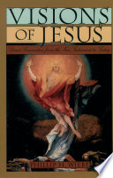 Visions of Jesus  : direct encounters from the New Testament to today