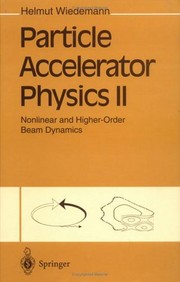 Particle Accelerator Physics II Nonlinear and Higher-Order Beam Dynamics