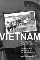 Vietnam--peasant land, peasant revolution : patriarchy and collectivity in the rural economy