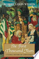The first thousand years : a global history of Christianity