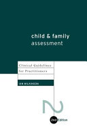 Child and family assessment : clinical guidelines for practitioners