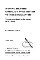 Moving beyond conflict prevention to reconcialiation : tackling Greek-Turkish hostility