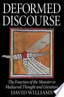Deformed discourse : the function of the monster in mediaeval thought and literature