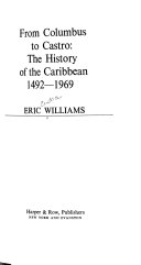 From Columbus to Castro: the history of the Caribbean, 1492-1969