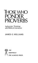 Those who ponder proverbs : aphoristic thinking and Biblical literature