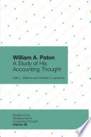 William A. Paton : a Study of His Accounting Thought