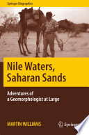 Nile Waters, Saharan Sands Adventures of a Geomorphologist at Large
