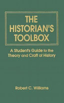 The historian's toolbox : a student's guide to the theory and craft of history