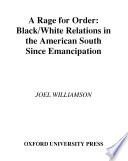 A rage for order : Black/White relations in the American South since emancipation