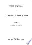 Prose writings of Nathaniel Parker Willis.