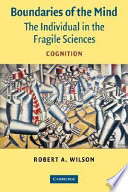Boundaries of the mind : the individual in the fragile sciences : cognition