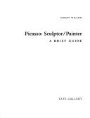 Picasso : sculptor/painter : a brief guide