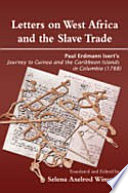 Letters on West Africa and the Slave Trade : Paul Erdmann Isert's Journey to Guinea and the Caribbean Islands in Columbis (1788).