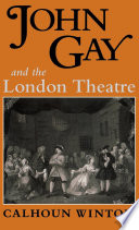 John Gay and the London Theatre