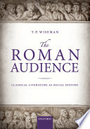 The Roman audience : classical literature as social history