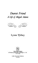 Dearest friend : a life of Abigail Adams