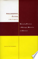 Philosophy, Revision, Critique : Rereading Practices in Heidegger, Nietzsche, and Emerson.