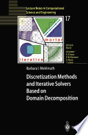 Discretization Methods and Iterative Solvers Based on Domain Decomposition