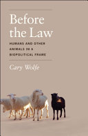 Before the law : humans and other animals in a biopolitical frame