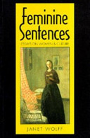 Feminine sentences : essays on women and culture