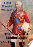 The story of a soldier's life. Volume II