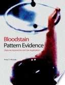 Bloodstain Pattern Evidence : Objective Approaches and Case Applications.