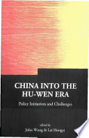 China into the Hu-Wen Era : Policy Initiatives and Challenges.