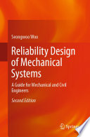 Reliability Design of Mechanical Systems : a Guide for Mechanical and Civil Engineers