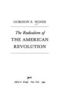 The radicalism of the American Revolution