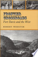 Frontier crossroads : Fort Davis and the West