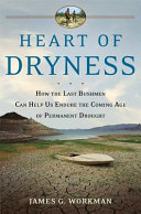 Heart of dryness : how the last Bushmen can help us endure the coming age of permanent drought