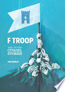 F Troop : and other citadel stories