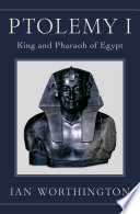 Ptolemy I : king and pharaoh of Egypt