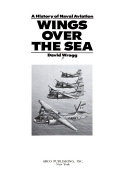 Wings over the sea : a history of naval aviation