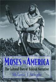 Moses in America : the cultural uses of Biblical narrative.