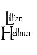 Lillian Hellman : the image, the woman