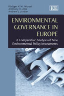Environmental governance in Europe : a comparative analysis of new environmental policy instruments