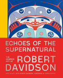 Echoes of the supernatural : the graphic art of Robert Davidson