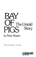 Bay of Pigs : the untold story