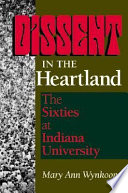 Dissent in the heartland : the sixties at Indiana University