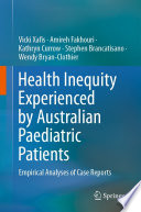 Health inequity experienced by Australian paediatric patients : empirical analyses of case reports