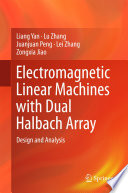 Electromagnetic Linear Machines with Dual Halbach Array Design and Analysis