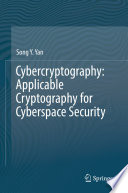 Cybercryptography: Applicable Cryptography for Cyberspace Security