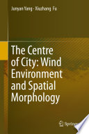 The centre of city : wind environment and spatial morphology