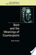 Bach and the meanings of counterpoint