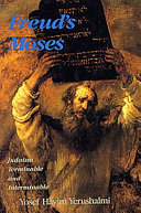 Freud's Moses: Judaism terminable and interminable /