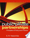 Public-Private Partnerships : Principles of Policy and Finance.