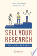 Sell your research : public speaking for scientists